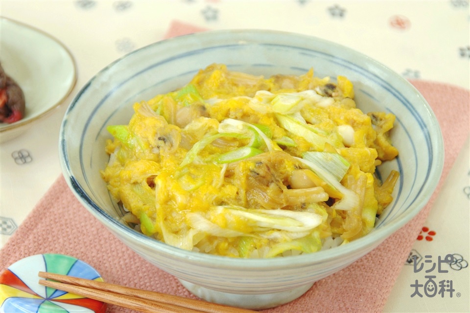 あさりの深川風卵とじ丼(あさり（むき身）+ご飯を使ったレシピ)