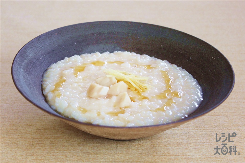 ほたての中華がゆ(ご飯+帆立貝柱を使ったレシピ)